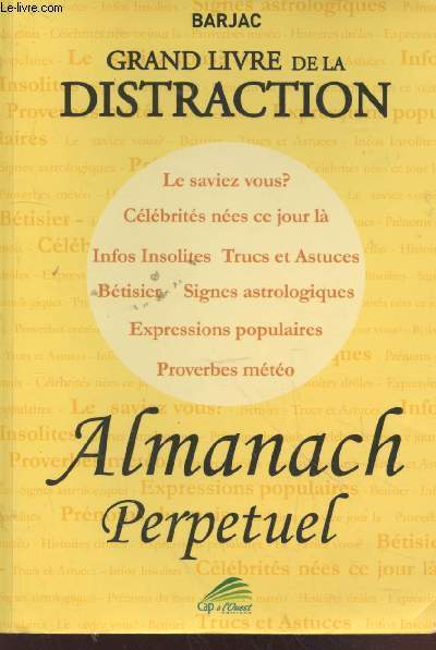 Le Grand livre de la distraction : Alamanach perptuel
