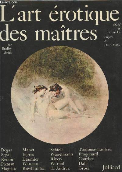 L'art erotique des matres des 18e, 19e et 20e sicles.