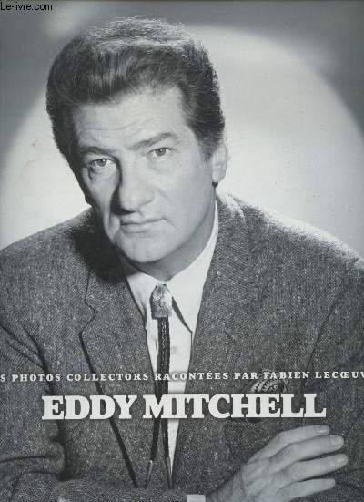 Eddy Mitchell : Les photos collectors