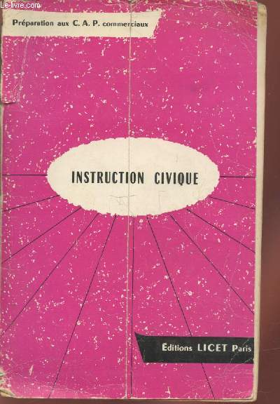 Instruction civique : Notions essentielles pour la prparation aux C.A.P. commerciaux.