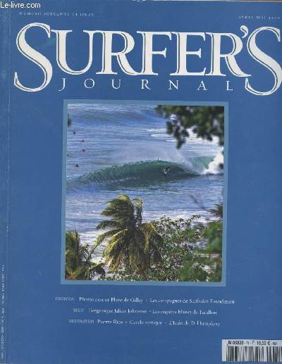 Surfer's Journal n71 Avril-Mai 2009. Sommaire : Quand surfrider Foundation passe  la pub par SFE - Territoire du requin blanc : des vagues mais pas de surf aux les Farallon par Thayer Walker - Retour aux sources primaires pour Jalian Johnston etc.