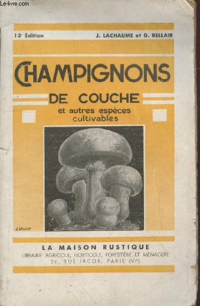 Champignons de Couche et autres espces cultivables.