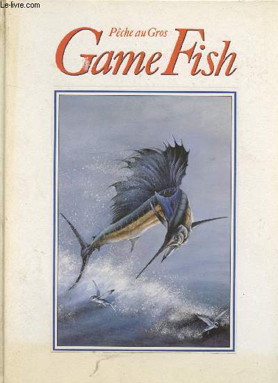 Game Fish : Pche au Gros Tome 6.