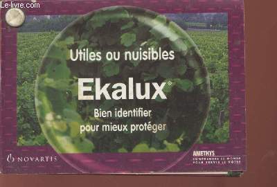 Utiles ou nuisibles - Ekalux : bien identifier pour mieux protger.