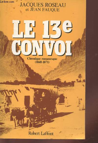 Le 13e convoi : Chronique romanesque - Les Marécages (1848-1871)