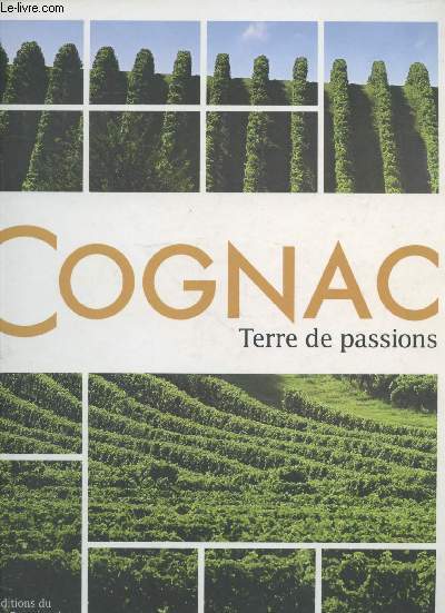 Cognac : Terre de passions