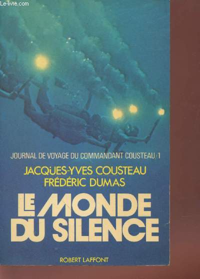 Journal de voyage du commandant Cousteau Tome 1 : Le monde du silence