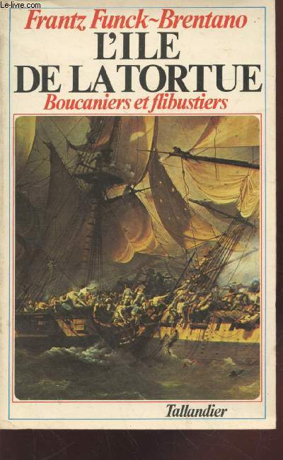 L'le de la Tortue : Boucaniers et flibustiers