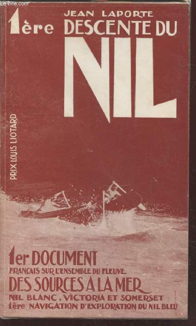 Premire descente du Nil de l'quateur  la mditerrane + Envoi d'auteur