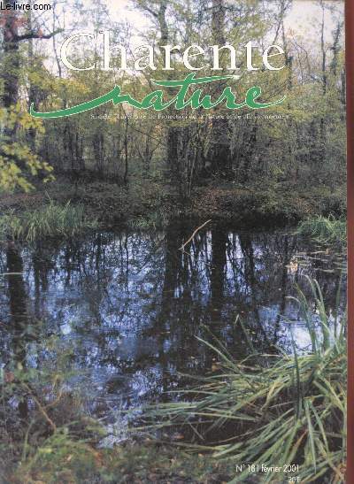 Charente Nature n181 Fvrier 2001. Sommaire : Sorties mycologiques et balades nature - Mares de Charente : quelques exemples caractristiques et le point sur l'inventaire - A Aubeterre : le bonheur est dans la mare - etc.