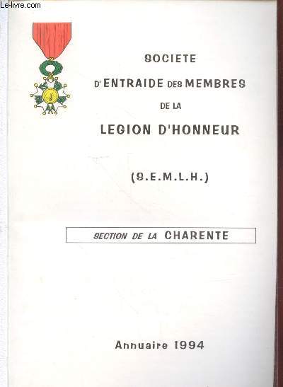 Annuaire 1994 : Socit d'Entraide des Membres de la Lgion d'Honneur - Section de la Charente