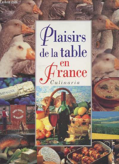 Plaisirs de la table en France : Culinaria