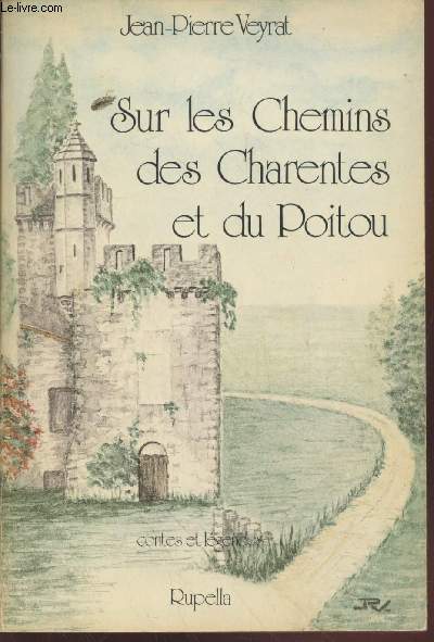 Sur les chemins des Charentes et Poitou : Contes et legendes