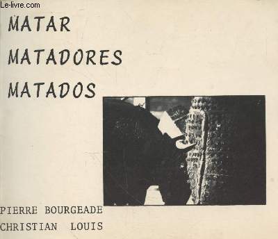 Matar, Matadores, Matados (Collection : 