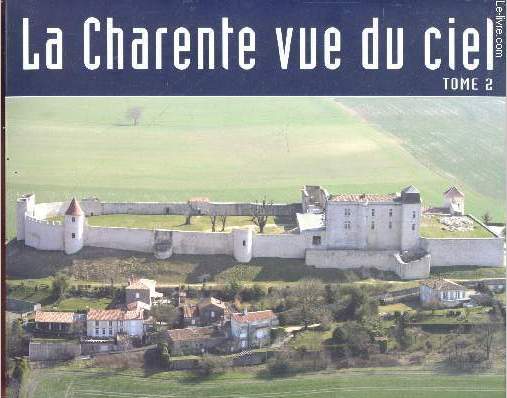 La Charente vue du Ciel Tome 2.
