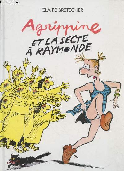 Agrippine et la secte  Raymonde