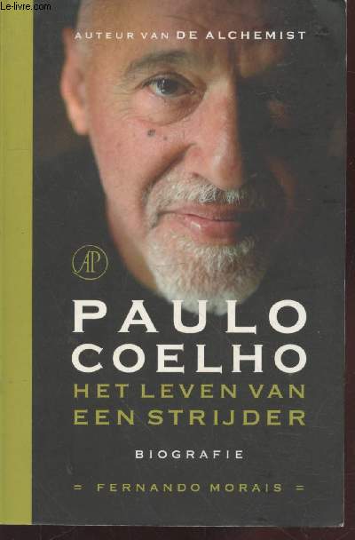 Paulo Coelho : het leven van een strijder