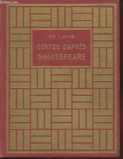 Contes d'aprs Shakespeare : Le Marchand de Venise - La mgre apprivoise - La Tempte - Comme il vous plaira