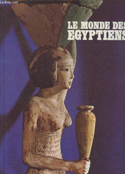 Le monde des Egyptiens