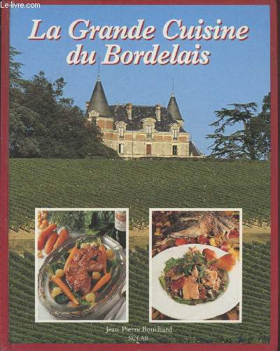 La grande cuisine du Bordelais