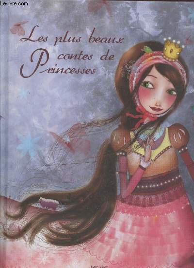 Les plus beaux contes de Princesses : La Belle au bois dormant - La princesse au petit pois - Peau d''ne - La Belle et la Bte - Blanche Neige.