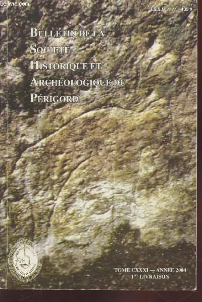 Bulletin de la Socit Historique et Archologique du Prigord - Tome CXXXI - livraison n 1. Sommaire : Conseil d'administration de la socit.Rapport moral 2003 (Brigitte Delluc) ...Rapport financier 2003 (Michel Bernard) etc.