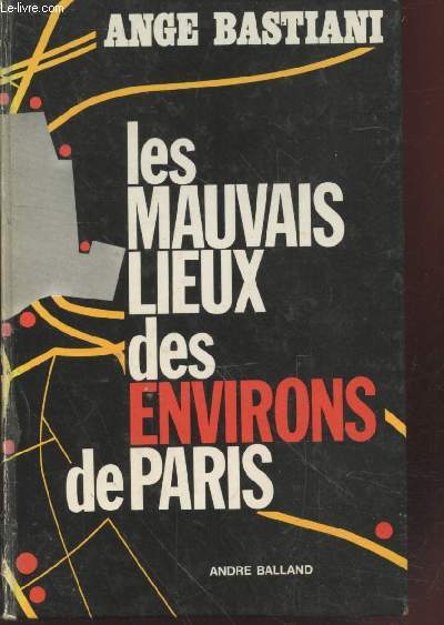 Les mauvais lieux des environs de Paris (Collection : 