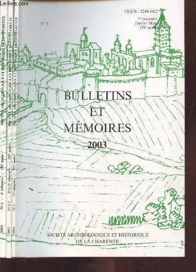 Bulletins et Mmoires de la Socit Archologique et Historique de la Charente 2003 N1  4 (en trois volumes). Sommaire : Procs verbaux - le chteau de Fleurac (commune de Nersac Charente) - etc.