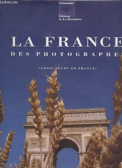 La France des photographes - Trois Jours en France (Collection : 