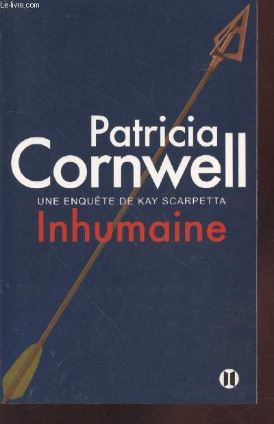 Inhumaine : Une enqute de Kay Scarpetta