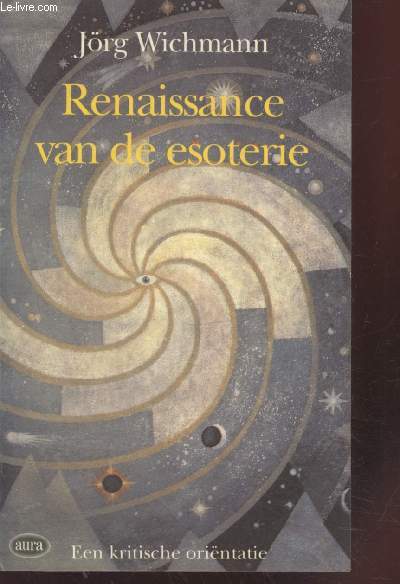 Renaissance van de esoterie : Een kritische orintatie