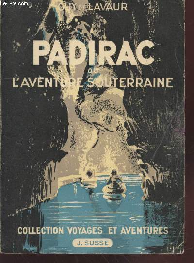 Padirac pou l'aventure souterraine