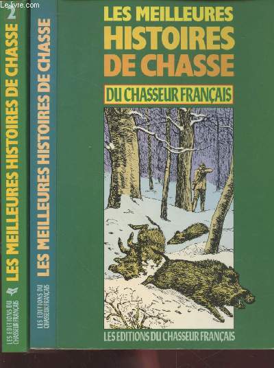 Les Meilleures histoires de Chasse du Chasseur Franais Tome 1 et 2 (en deux volumes)