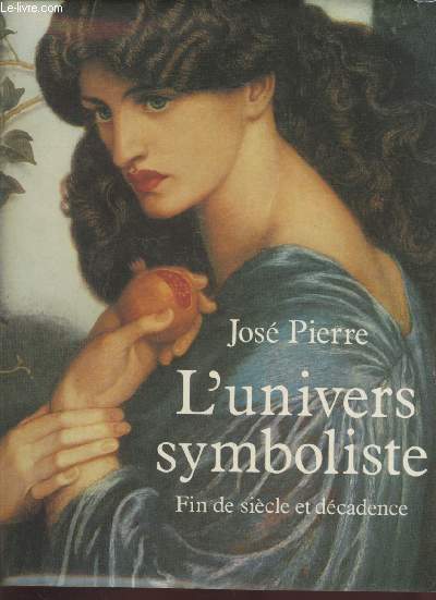 L'univers symboliste : dcadence, symbolisme et Art Nouveau