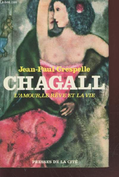Chagall : L'amour, le rve et la vie