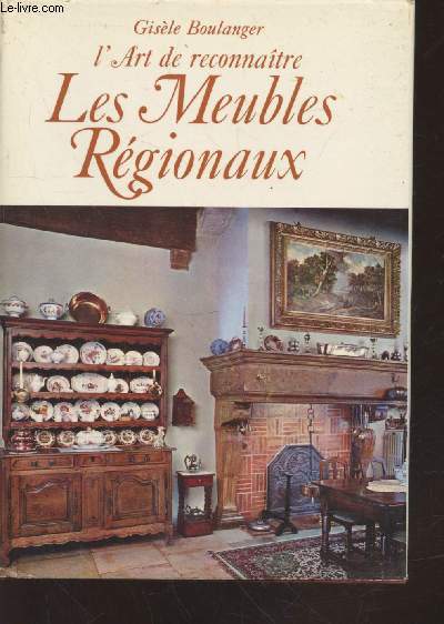 L'art de reconnatre les meubles rgionaux