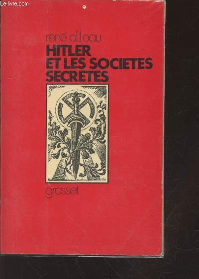 Hitler et les socits secrtes : Enqute sur les sources occultes du nazisme