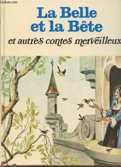 La Belle et la Bte et autres contes merveilleux