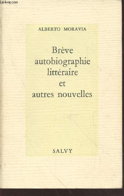 Brve autobiographie littraire et autres nouvelles.