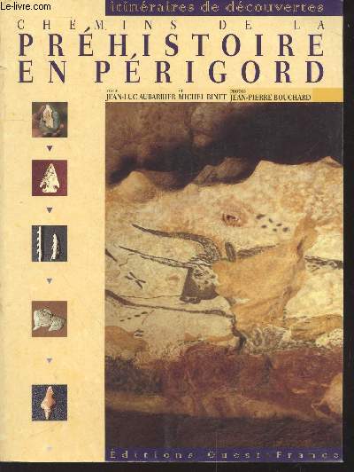 Chemins de la préhistoire en Périgord (Collection : 