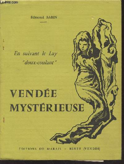 Vende mystrieuse : En suivant le Lay 