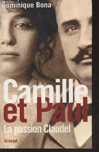 Camille et Paul : La passion Claudel