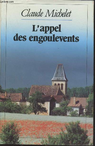 Les gens du Saint-Libral Tome 3 : L'appel des engoulevents