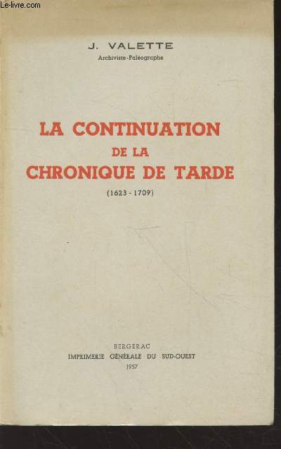 La continuation de la chronique de Tarde (1623-1709)