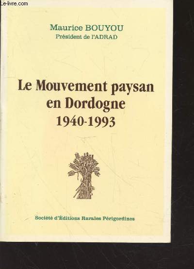 Le mouvent paysan en Dordogne 1940-1993