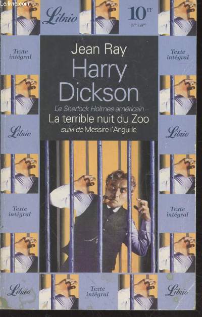 Harry Dickson : la terrible nuit du Zoo suivi de Messire l'Anguille