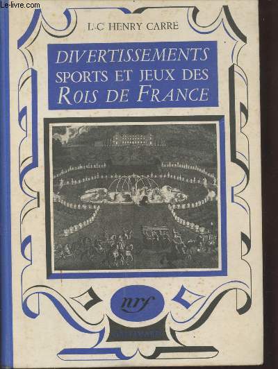 Jeux, sports et divertissements des Rois de France