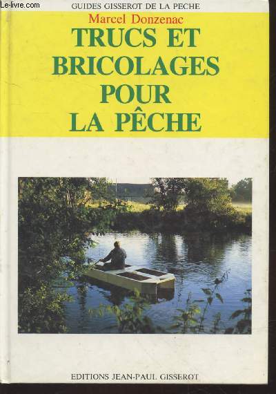 Trucs et bricolages pour la pche (Collection : 