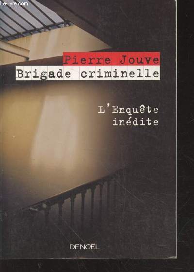 Brigade criminelle : L'enqute indite