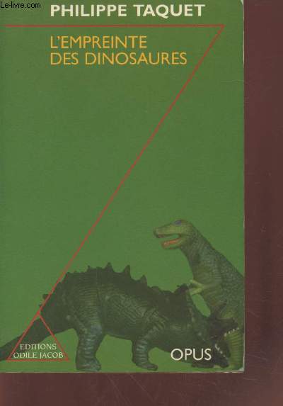 L'empreinte des dinosaures : Carnets de piste d'un chercheur d'os (Collection : 